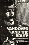 Vandover and the Brute - Frank Norris, Warren French