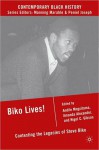 Biko Lives!: The Contested Legacies of Steve Biko - Andile Mngxitama