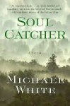 Soul Catcher - Michael C. White