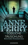 Todliche Tauschung (A Breach of Promise) - Anne Perry