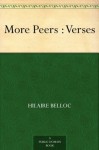 More Peers : Verses - Hilaire Belloc, B. T. B. (Basil Temple Blackwood)