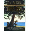 Tree Girl - T.A. Barron, Trina Schart Hyman