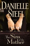 The Sins of the Mother - Danielle Steel