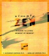 Simple Zen: A Guide to Living Moment by Moment - Annellen Simpkins