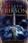 The Forge of Darkness: The First Book in the Kharkanas Trilogy - Steven Erikson