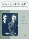 Seven by Gershwin: Contemporary Settings of Seven Classic Songs by George Gershwin and Ira Gershwin (Audio) - George Gershwin, Ira Gershwin, Mark Hayes