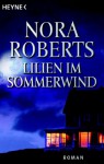 Lilien Im Sommerwind - Nora Roberts