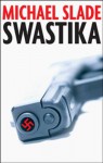 Swastika - Michael Slade