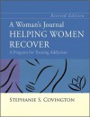 A Woman's Journal: Helping Women Recover - Stephanie S. Covington