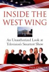 Inside The West Wing: An Unauthorized Look at Television's Smartest Show - Paul Challen
