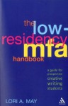 The Low-Residency MFA Handbook: A Guide for Prospective Creative Writing Students - Lori A. May