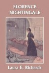 Florence Nightingale ( Yesterday's Classics) - Laura E. Richards