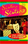 One Crazy Christmas (Sister, Sister) - Janet Quin-Harkin