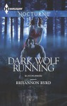 Dark Wolf Running (nocturne) - Rhyannon Byrd