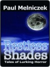 Restless Shades - Paul Melniczek