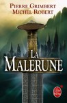 La Malerune : trilogie complète - Pierre Grimbert, Michel Robert