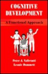 Functional Approaches to Cognitive Development - Peter J. Valletutti, Leonie Dummett