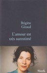 L'amour est très surestimé - Brigitte Giraud