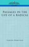 Passages in the Life of a Radical - Samuel Bamford