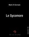 Le Sycomore - Marki St-Germain