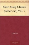 Short Story Classics (American) Vol. 2 - Various, William Patten