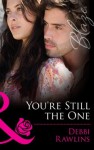 You're Still the One (Mills & Boon Blaze) (Made in Montana - Book 4) - Debbi Rawlins