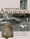 Practicing Archaeology: A Training Manual for Cultural Resources Archaeology - Thomas W. Neumann