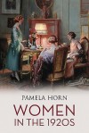 Women In The 1920 S - Pamela Horn