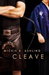 Cleave - Mickie B. Ashling