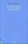 La letteratura in pericolo - Tzvetan Todorov