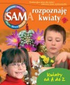 Sam rozpoznaję kwiaty - Mariola Jarocka