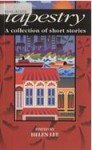 Tapestry:A collection of short stories - Helen Lee