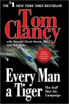 Every Man a Tiger: The Gulf War Air Campaign (Commanders) - Tom Clancy, Chuck Horner