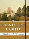 A Scarlet Cord - Deborah Raney