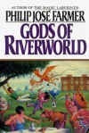 Gods of Riverworld - Philip José Farmer