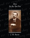 Alice Sit-By-The-Fire - J.M. Barrie