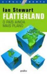 Flatterland: O País Ainda Mais Plano - Ian Stewart, Paulo Ivo Teixeira