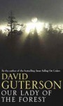 Our Lady Of The Forest - David Guterson