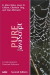 Pure JavaScript (2nd Edition) - R. Allen Wyke