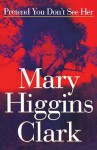 Pretend You Don't See - Large Print - Mary Higgins Clark