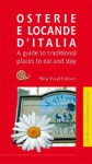 Osterie & Locande D'italia: A Guide To Traditional Places To Eat And Stay In Italy - Slow Food Editore