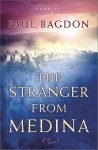 The Stranger from Medina - Paul Bagdon