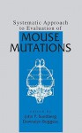 Systematic Approach to Evaluation of Mouse Mutations - John P. Sundberg