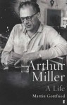 Arthur Miller - Martin Gottfried