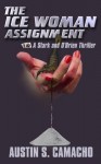 The Ice Woman Assignment (Stark and O'brien Thriller Series) - Austin S. Camacho