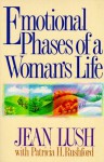 Emotional Phases of a Woman's Life - Julia Lush, Patricia H. Rushford