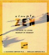 Simple Zen: A Guide to Living Moment by Moment - C. Alexander Simpkins, C. Alexander, Annellen Simpkins