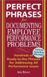 Perfect Phrases for Documenting Employee Performance Problems - Anne Bruce