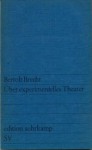 Über experimentelles Theater - Bertolt Brecht