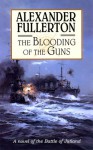 The Blooding Of The Guns - Alexander Fullerton